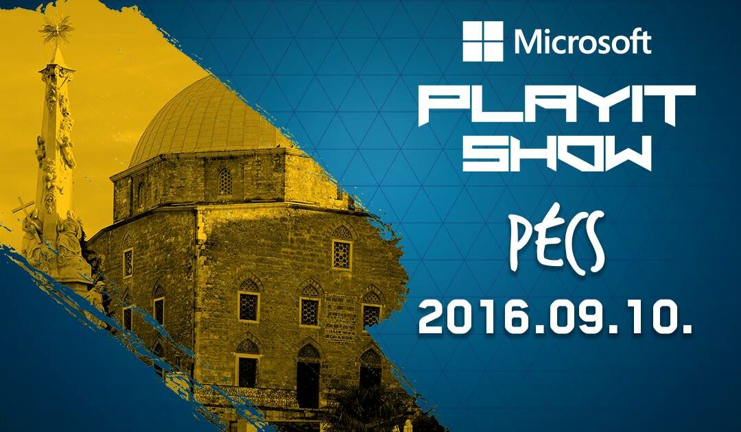 Microsoft PlayIT Show Pécs (2016. szeptember 10.)