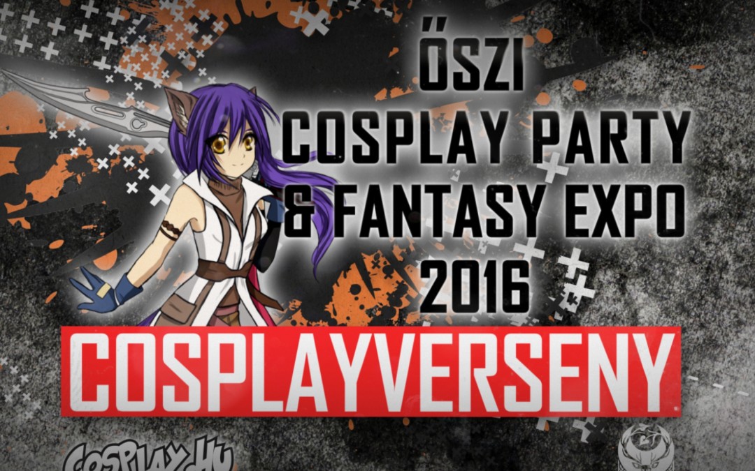 ŐSZI COSPLAY PARTY ÉS FANTASY EXPO 2016 – Cosplayverseny felvételek