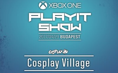 PLAYIT SHOW BUDAPEST 2017 (ÁPRILIS) – Cosplay Village felvételek