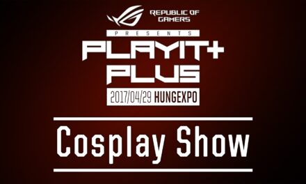 PLAYIT PLUS BUDAPEST 2017 (ÁPRILIS) – Cosplay Show felvételei