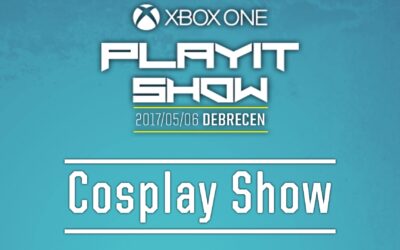 PLAYIT SHOW DEBRECEN 2017 – Cosplay Show felvételei