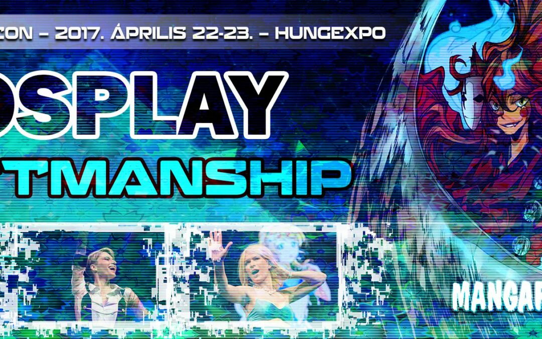TAVASZI MONDOCON 2017  – Craftsmanship Cosplayverseny felvételei