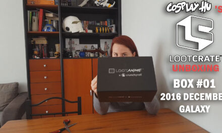 COSPLAY.HU’s LOOTCRATE UNBOXING #01
