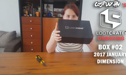COSPLAY.HU’s LOOTCRATE UNBOXING #02