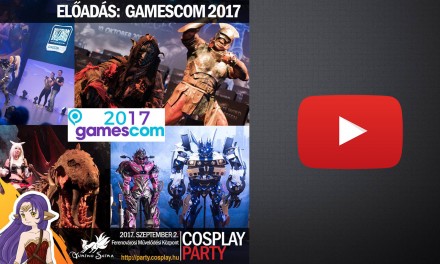 ŐSZI COSPLAY PARTY & FANTASY EXPO 2017 – Előadások 01 [Gamescom 2017 – Ilyen volt Európa legnagyobb game show-ja]
