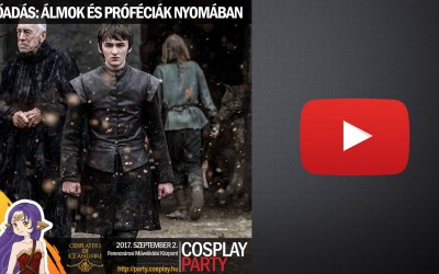 ŐSZI COSPLAY PARTY & FANTASY EXPO 2017 – Előadások 06 [Álmok és próféciák nyomában]