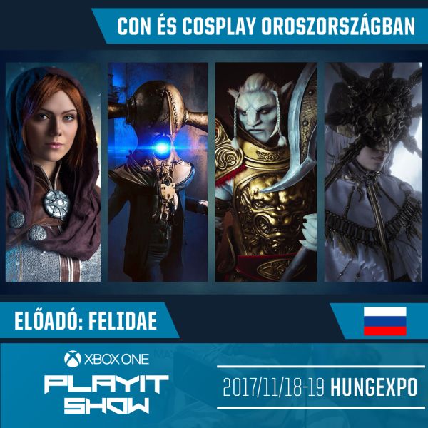 Conok és Cosplay oroszországban, előadás az Xbox One PlayIT show Budapesten, a Cosplay Falu színpadán!