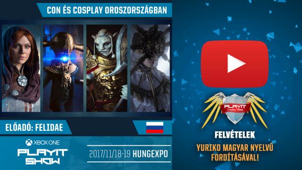 PLAYIT SHOW BUDAPEST 2017-NOV – Cosplay Village (1. nap) – 07 – Cosplay Oroszországban [Felidae orosz cosplayes előadása]