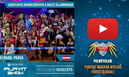 PLAYIT SHOW BUDAPEST 2017-NOV – Cosplay Village (2. nap) – 06 – Cosplayes rendezvények a Balti Államokban
