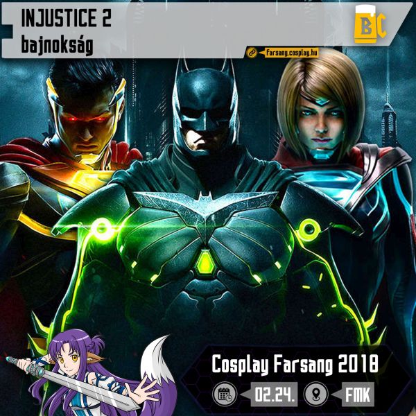 INJUSTICE 2 bajnokság a Cosplay Farsangon!