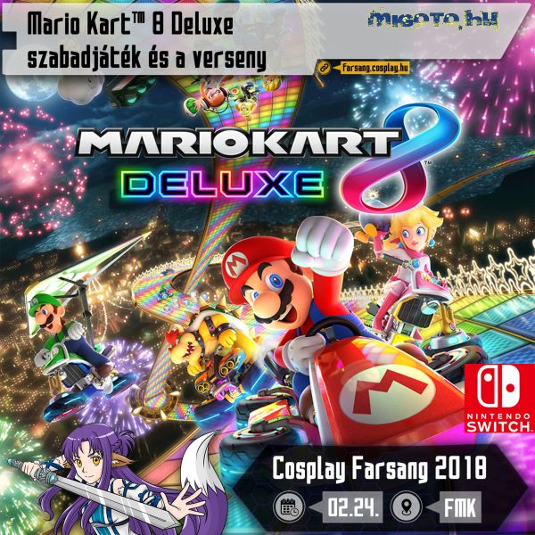 Mario Kart 8 Deluxe szabadjáték és verseny a Cosplay Farsangon!
