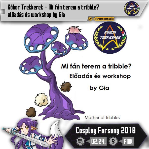 2018 Cosplay Farsang Programok – Kóbor Trekkerek: Mi fán terem a tribble? (előadás és workshop by Gia)