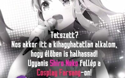 Shiro Neko a Cosplay Farsang nagyszínpadán!