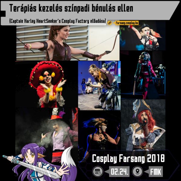 Terápiás kezelés színpadi bénulás ellen (Captain Harley HeartSeeker’s Cosplay Factory előadása)