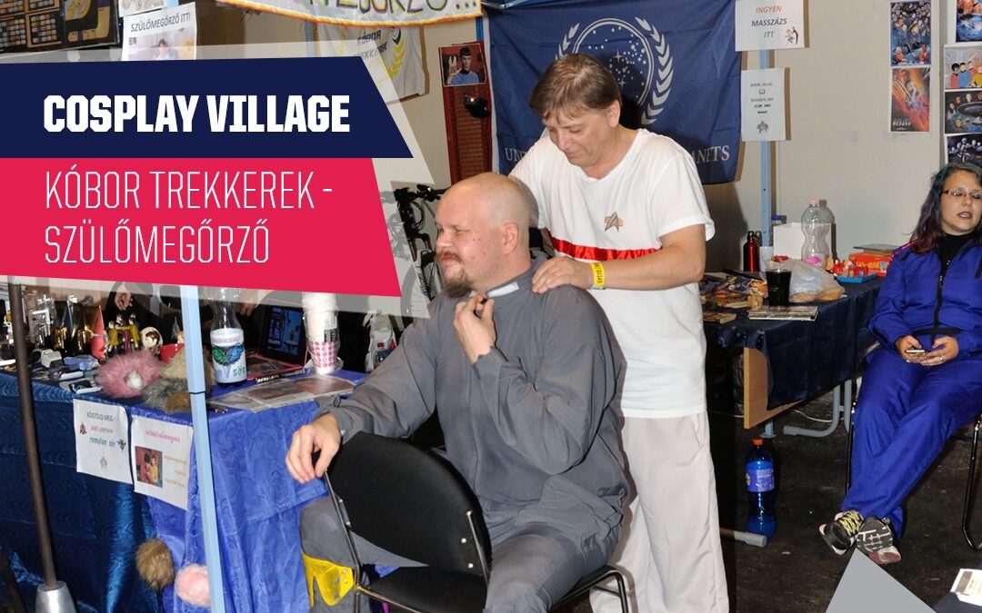 PlayIT Show Budapest – Cosplay Village: Szülőmegőrző, a Kóbor Trekkerek pultjánál!