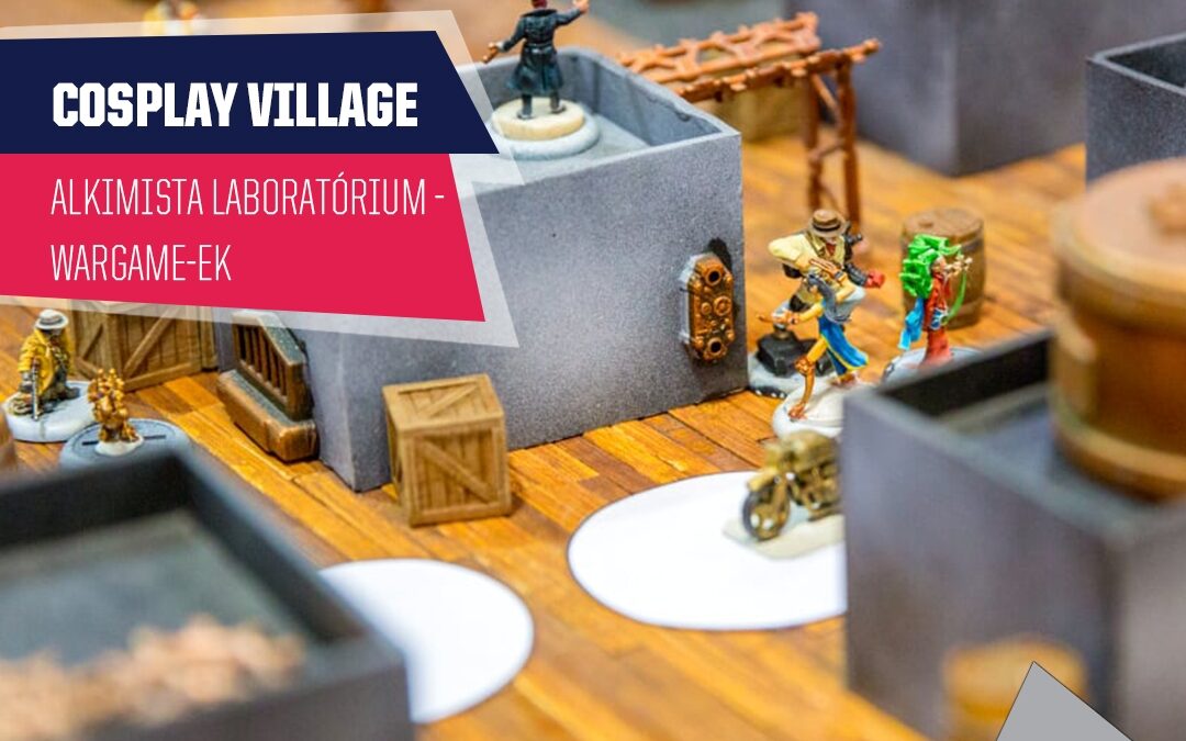 PlayIT Show Budapest – Cosplay Village: A wargame-ek is képviseltetik magukat, az Alkimista Laboratórium jóvoltából!