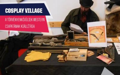PlayIT Show Budapest – Cosplay Village: Megelevenedik a banditák és a sherif-ek kora a Törvényenkívüliek Western Csapat által!