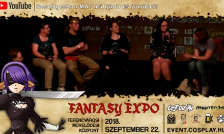 FANTASY EXPO 2018 felvételek – 15 éves MAT: Beszélgetés a MAT múltjáról és jövőjéről