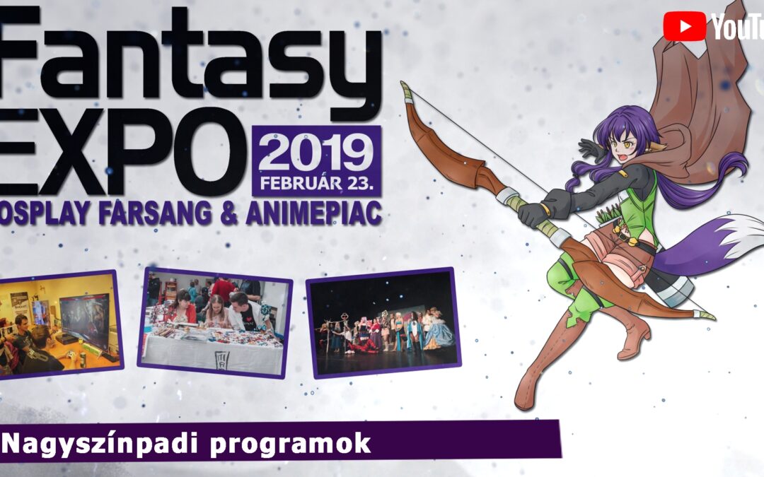 TAVASZI FANTASY EXPO 2019 – Nagyszínpadi programok felvételei