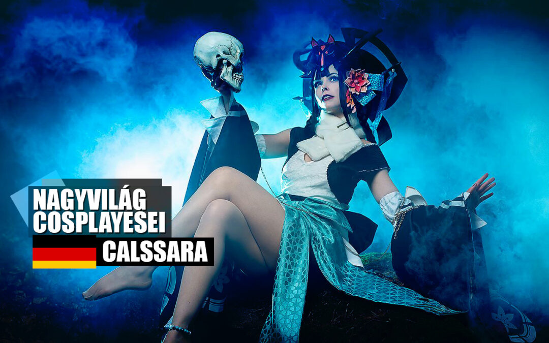 Nagyvilág Cosplayesei: Calssara