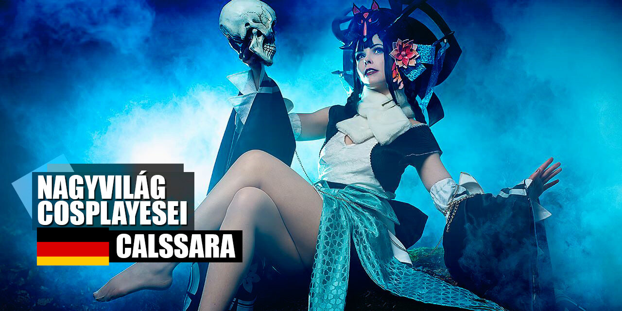 Nagyvilág Cosplayesei: Calssara